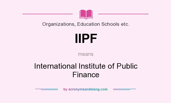 What does IIPF mean? It stands for International Institute of Public Finance