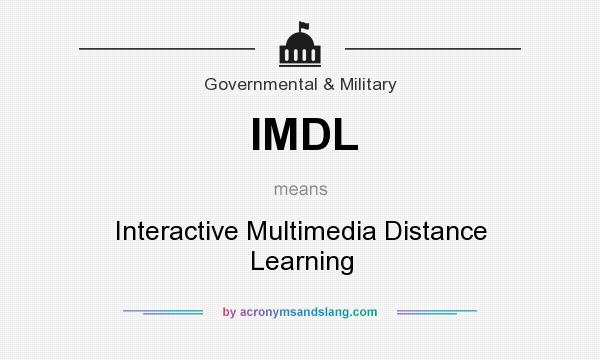 What does IMDL mean? It stands for Interactive Multimedia Distance Learning