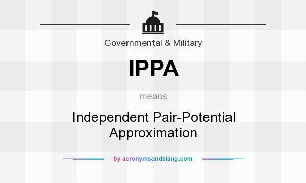 What does IPPA mean? It stands for Independent Pair-Potential Approximation