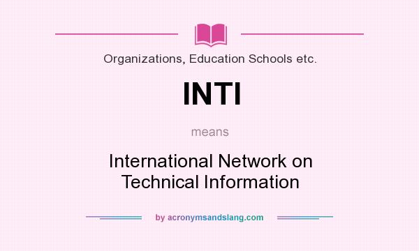 What does INTI mean? It stands for International Network on Technical Information