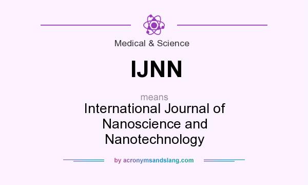 What does IJNN mean? It stands for International Journal of Nanoscience and Nanotechnology