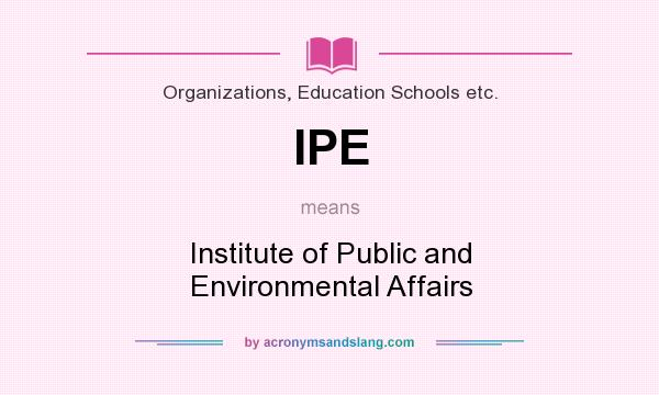 What does IPE mean? It stands for Institute of Public and Environmental Affairs