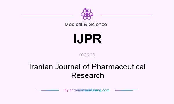 What does IJPR mean? It stands for Iranian Journal of Pharmaceutical Research