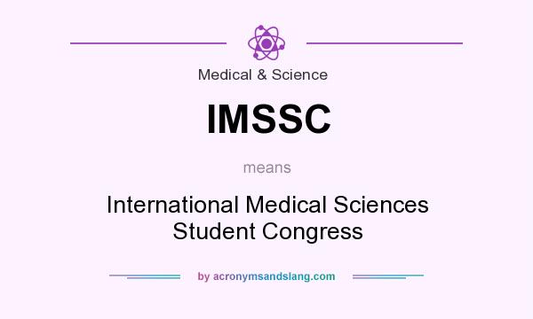 What does IMSSC mean? It stands for International Medical Sciences Student Congress