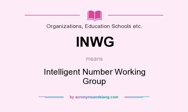 What does INWG mean? It stands for Intelligent Number Working Group