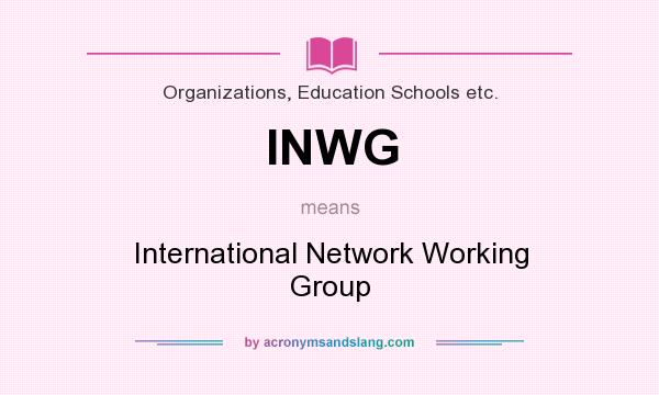 What does INWG mean? It stands for International Network Working Group