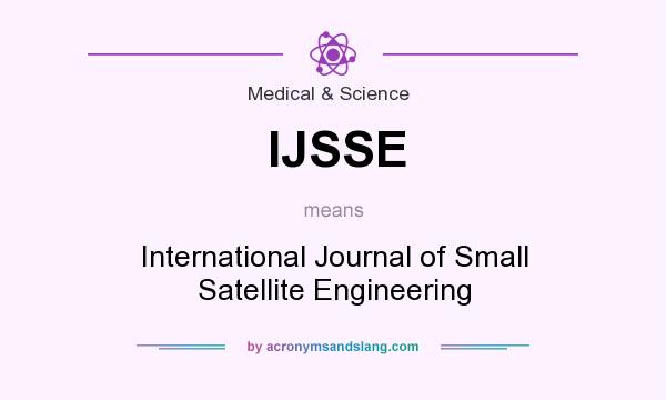 What does IJSSE mean? It stands for International Journal of Small Satellite Engineering