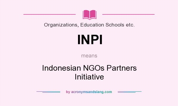 What does INPI mean? It stands for Indonesian NGOs Partners Initiative