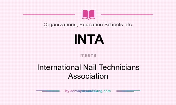 What does INTA mean? It stands for International Nail Technicians Association