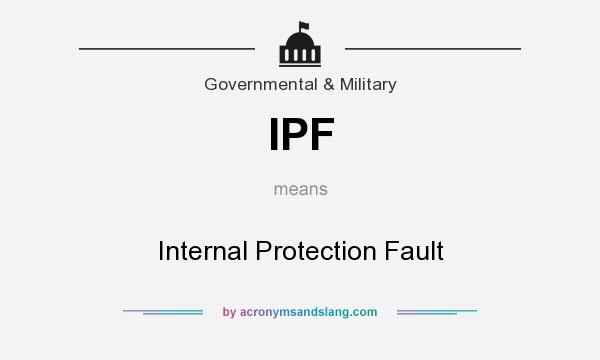 What does IPF mean? It stands for Internal Protection Fault