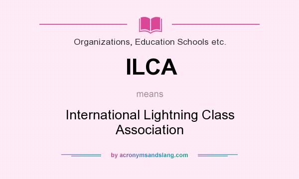 What does ILCA mean? It stands for International Lightning Class Association