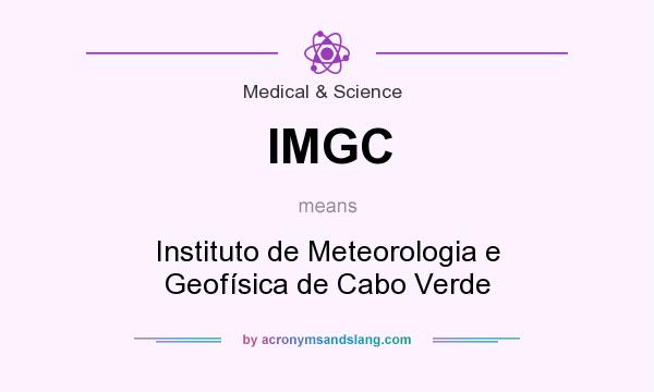 What does IMGC mean? It stands for Instituto de Meteorologia e Geofísica de Cabo Verde