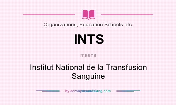 What does INTS mean? It stands for Institut National de la Transfusion Sanguine