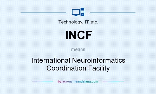 What does INCF mean? It stands for International Neuroinformatics Coordination Facility