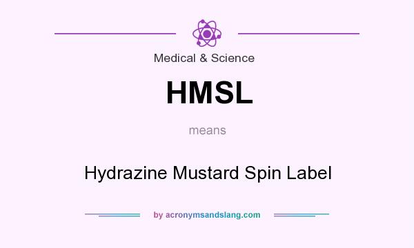 What does HMSL mean? It stands for Hydrazine Mustard Spin Label