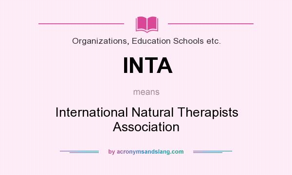 What does INTA mean? It stands for International Natural Therapists Association
