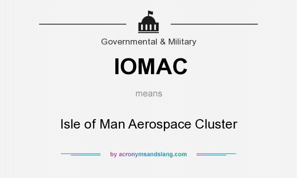 What does IOMAC mean? It stands for Isle of Man Aerospace Cluster