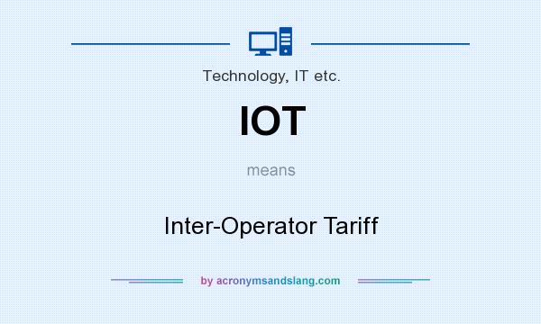 What does IOT mean? It stands for Inter-Operator Tariff