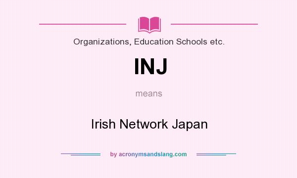 What does INJ mean? It stands for Irish Network Japan