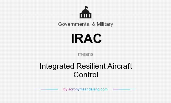 What does IRAC mean? It stands for Integrated Resilient Aircraft Control