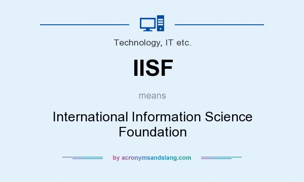 What does IISF mean? It stands for International Information Science Foundation