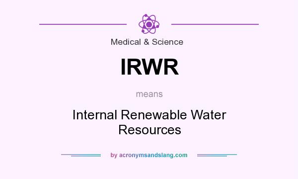 What does IRWR mean? It stands for Internal Renewable Water Resources
