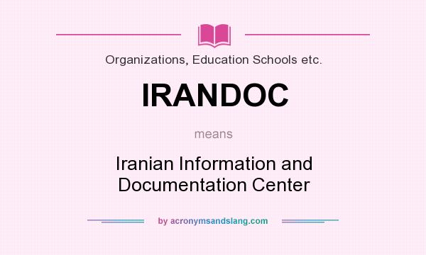 What does IRANDOC mean? It stands for Iranian Information and Documentation Center