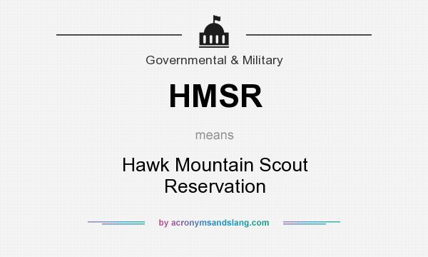 What does HMSR mean? It stands for Hawk Mountain Scout Reservation