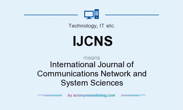 What does IJCNS mean? It stands for International Journal of Communications Network and System Sciences