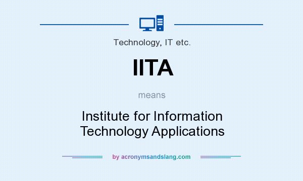What does IITA mean? It stands for Institute for Information Technology Applications