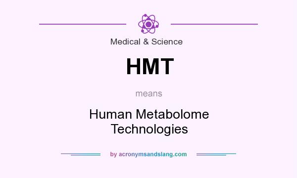 What does HMT mean? It stands for Human Metabolome Technologies