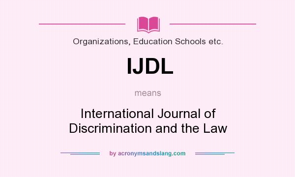 What does IJDL mean? It stands for International Journal of Discrimination and the Law