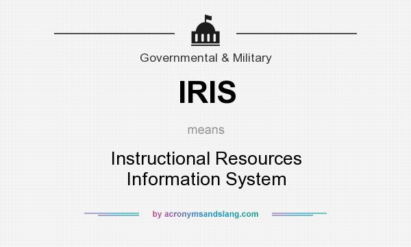 What does IRIS mean? It stands for Instructional Resources Information System