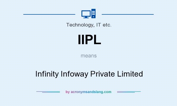 What does IIPL mean? It stands for Infinity Infoway Private Limited