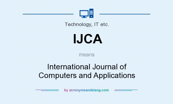 What does IJCA mean? It stands for International Journal of Computers and Applications