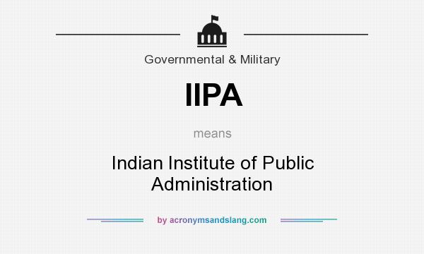 What does IIPA mean? It stands for Indian Institute of Public Administration