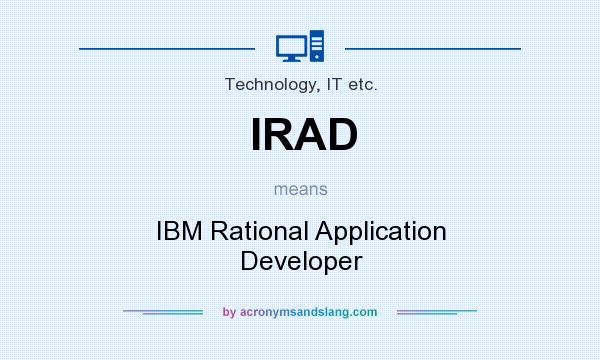 What does IRAD mean? It stands for IBM Rational Application Developer
