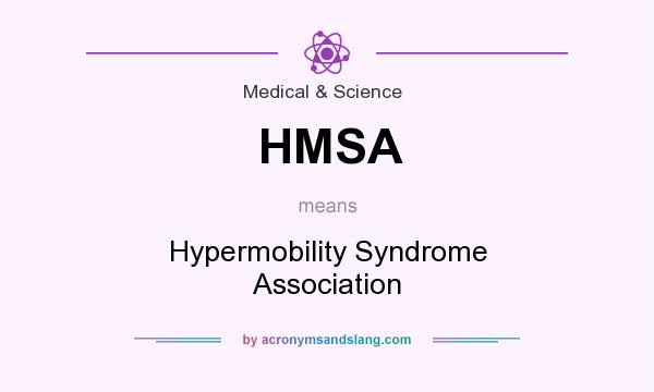 What does HMSA mean? It stands for Hypermobility Syndrome Association