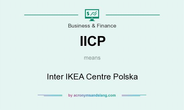 What does IICP mean? It stands for Inter IKEA Centre Polska