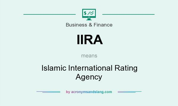 What does IIRA mean? It stands for Islamic International Rating Agency