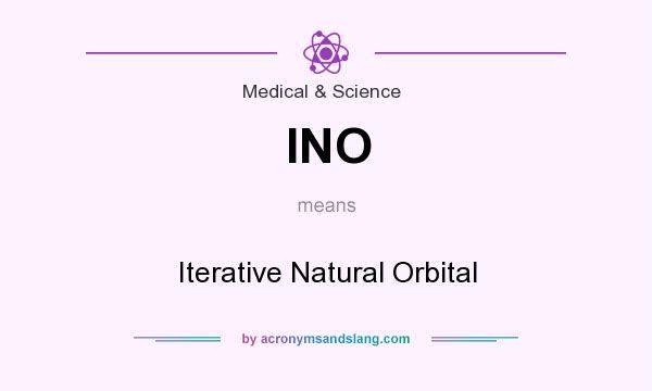 What does INO mean? It stands for Iterative Natural Orbital