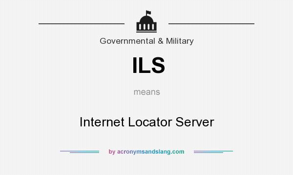 What does ILS mean? It stands for Internet Locator Server