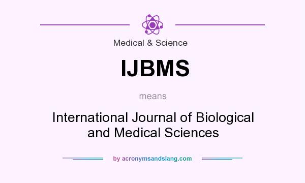 What does IJBMS mean? It stands for International Journal of Biological and Medical Sciences