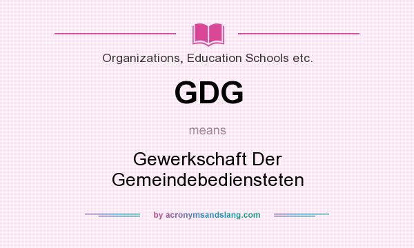 What does GDG mean? It stands for Gewerkschaft Der Gemeindebediensteten