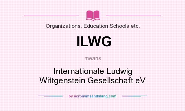 What does ILWG mean? It stands for Internationale Ludwig Wittgenstein Gesellschaft eV