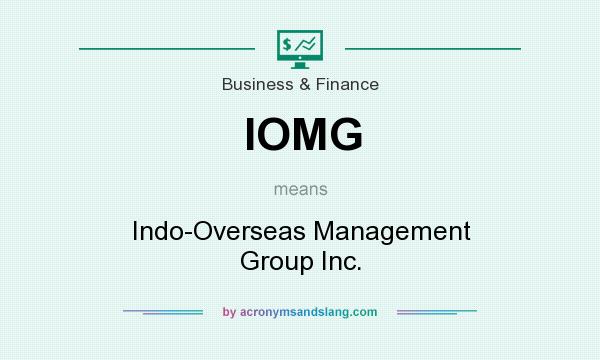 What does IOMG mean? It stands for Indo-Overseas Management Group Inc.