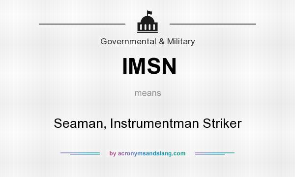 What does IMSN mean? It stands for Seaman, Instrumentman Striker