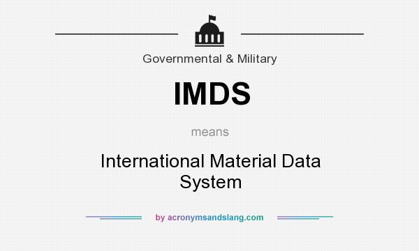What does IMDS mean? It stands for International Material Data System