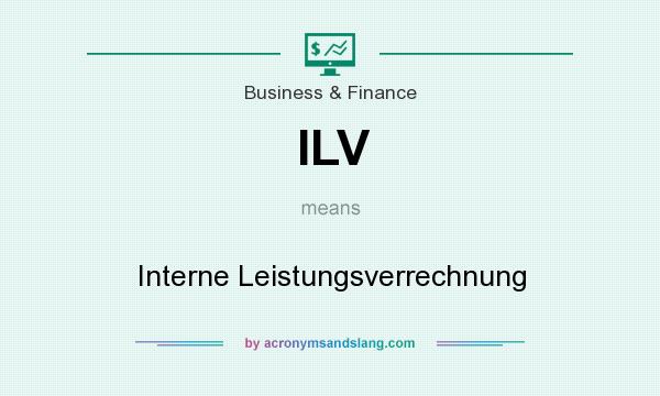 What does ILV mean? It stands for Interne Leistungsverrechnung