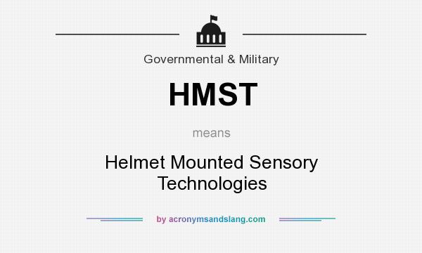 What does HMST mean? It stands for Helmet Mounted Sensory Technologies